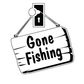 gone fishing